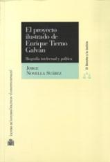 El proyecto ilustrado de Enrique Tierno Galván. Biografía intelectual y política.
