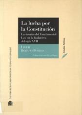 La lucha por la Constitución. Las teorías del "Fundamental Law" en la Inglaterra del siglo XVII.