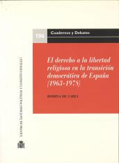 El derecho a la libertad religiosa en la transición democrática de España (1963-1978)