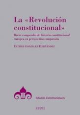 La "Revolución constitucional". Breve compendio de historia constitucional europea en perspectiva comparada