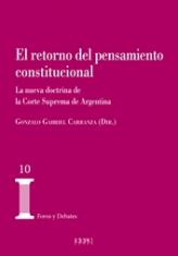 El retorno del pensamiento constitucional. La nueva doctrina de la Corte Suprema de Argentina