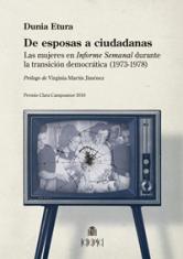 De esposas a ciudadanas. Las mujeres en Informe Semanal durante la transición democrática (1973-1978)
