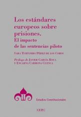 Los estándares europeos sobre prisiones. El impacto de las sentencias piloto