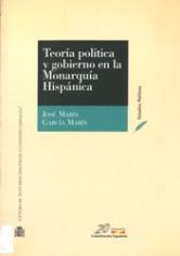 Teoría política y gobierno en la Monarquía Hispánica.