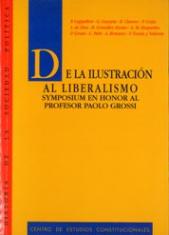 De la Ilustración al Liberalismo. Symposium en honor al profesor Paolo Grossi.