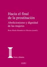 Hacia el final de la prostitución. Abolicionismo y dignidad de las mujeres